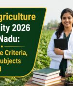 BSc Agriculture Eligibility 2026 Tamil Nadu: Complete Criteria, Marks, Subjects Required