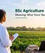 BSc Agriculture (Hons.) Explained: What ‘Hons’ Means and Why It Matters for Your Degree